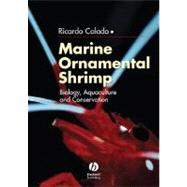 Marine Ornamental Shrimp Biology, Aquaculture and Conservation by Calado, Ricardo, 9781405170864