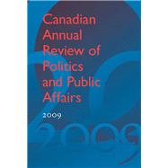 Canadian Annual Review of Politics and Public Affairs 2009 by Mutimer, David, 9781442630864