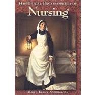 Historical Encyclopedia of Nursing by Snodgrass, Mary Ellen, 9781576070864