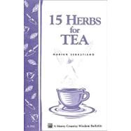 15 Herbs for Tea Storey's Country Wisdom Bulletin A-184 by Sebastiano, Marian, 9781580170864