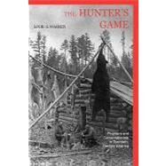 The Hunter's Game; Poachers and Conservationists in Twentieth-Century America by Louis S. Warren, 9780300080865