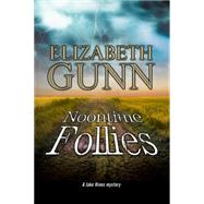 Noontime Follies by Gunn, Elizabeth, 9780727870865