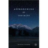 Approaching Infinity by Huemer, Michael, 9781137560865