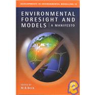 Environmental Foresight and Models : A Manifesto by Beck, 9780080440866