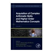 Acquisition of Complex Arithmetic Skills and Higher-order Mathematics Concepts by Geary, David C.; Berch, Daniel B.; Ochsendorf, Robert; Koepke, Kathleen Mann, 9780128050866