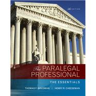 The Paralegal Professional The Essentials by Goldman, Thomas F.; Cheeseman, Henry R., 9780134130866