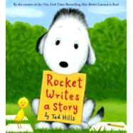 Rocket Writes a Story by HILLS, TADHILLS, TAD, 9780375870866