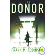The Donor by Frank M. Robinson, 9780765310866