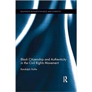 Black Citizenship and Authenticity in the Civil Rights Movement by Hohle; Randolph, 9781138920866