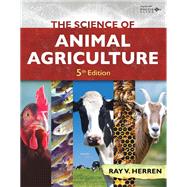 The Science of Animal Agriculture, 5th by Herren, Ray, 9781337390866
