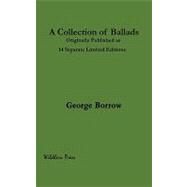 Collection of Ballads Published As 14 Limited Editions In1913 by Thomas J Wise by Borrow, George; Wise, Thomas J. (CON), 9781848300866