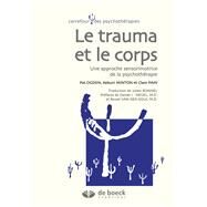 Le corps et le trauma by Kekuni Minton; Pat Ogden; Clare Pain, 9782804190866