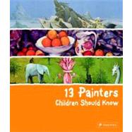 13 Painters Children Should Know by Heine, Florian, 9783791370866