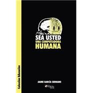 Sea Usted Una Computadora Humana by Garcia Serrano, Jaime, 9789875610866