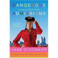 Dangerous Admissions: Secrets of a Closet Sleuth by O'Connor, Jane, 9780061240867