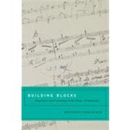 Building Blocks Repetition and Continuity in the Music of Stravinsky by Horlacher, Gretchen, 9780195370867