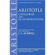 Categories and De Interpretatione by Aristotle; Ackrill, J. L., 9780198720867