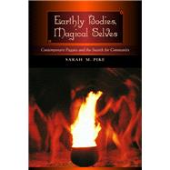 Earthly Bodies, Magical Selves by Pike, Sarah M., 9780520220867