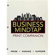 Business Course Companion + Business Mindtap V2.0, 1 Term - 6 Months Access Card by Pride, William M.; Hughes, Robert J.; Kapoor, Jack R., 9781337380867