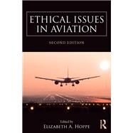 Ethical Issues in Aviation by Hoppe; Elizabeth A., 9781472470867