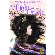 The Light of the Oracle by HANLEY, VICTORIA, 9780385750868