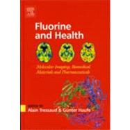 Fluorine and Health by Tressaud; Haufe, 9780444530868