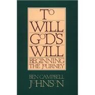 To Will God's Will by Johnson, Ben Campbell, 9780664240868