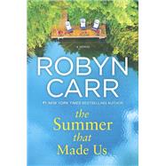 The Summer That Made Us by Carr, Robyn, 9780778330868
