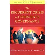 The Recurrent Crisis in Corporate Governance by MacAvoy, Paul W., 9780804750868