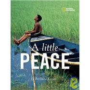 A Little Peace by KERLEY, BARBARA, 9781426300868