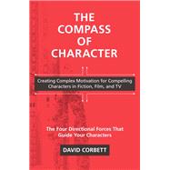 The Compass of Character by Corbett, David, 9781440300868
