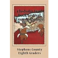Chisholm Trail Book Festival Essay Anthology by Stephens County Eighth Graders; Shook, Tonya Holmes, 9781449550868