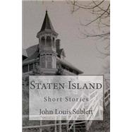 Staten Island Short Stories by Sublett, John Louis, 9781490590868
