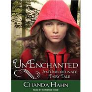 Unenchanted by Hahn, Chanda; Hvam, Khristine, 9781494550868