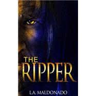 The Ripper by Maldonado, L. A.; Barselow, Todd; Jansson, Ida, 9781502770868