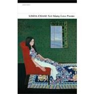 Not Many Love Poems by Chase, Linda, 9781847770868