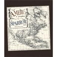 America: A Prophecy The Sparrow Reader by Sparrow; Boon, Marcus, 9781932360868