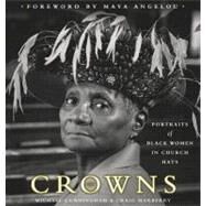 Crowns : Portraits of Black Women in Church Hats by CUNNINGHAM, MICHAELMARBERRY, CRAIG, 9780385500869