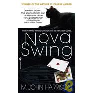 Nova Swing A Novel by HARRISON, M. JOHN, 9780553590869