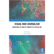 Visual War Journalism by Allan, Stuart, 9781041320869