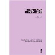 The French Revolution by *Decd*; ALBERT GOODWIN, 9781138680869