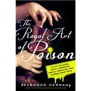 The Royal Art of Poison by Herman, Eleanor, 9781250140869