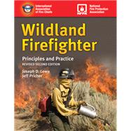 Wildland Firefighter: Principles and Practice, Revised by Lowe, Joseph D.; Pricher, Jeff, 9781284280869