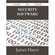 Security Software: 146 Most Asked Questions on Security Software - What You Need to Know by Hayes, James, Jr., 9781488530869