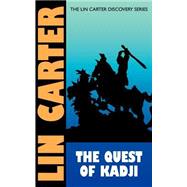 The Quest of Kadji by Carter, Lin, 9781587150869