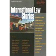 International Law Stories by Noyes, John E.; Dickinson, Laura A.; Janis, Mark Weston, 9781599410869