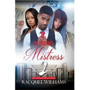 My Husband's Mistress 2 by Williams, Racquel, 9781645560869
