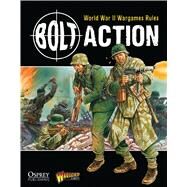 Bolt Action: World War II Wargames Rules by Games, Warlord; Cavatore, Alessio; Priestley, Rick; Dennis, Peter, 9781780960869