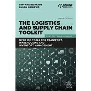 The Logistics and Supply Chain Toolkit by Richards, Gwynne; Grinsted, Susan, 9781789660869