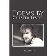 Poems by Chester Lester by Lester, Chester, 9781796040869